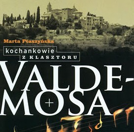 Kategorie: Recenzje – Chopin and George Sand at Valldemosa in Marta Ptaszynska's Opera