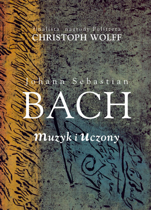 Kategorie: Recenzje – "Johann Sebastian Bach - Muzyk i uczony"