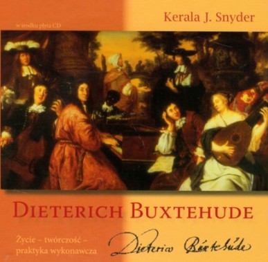 Kategorie: Recenzje – Dieterich Buxtehude. Życie, twórczość, praktyka wykonawcza