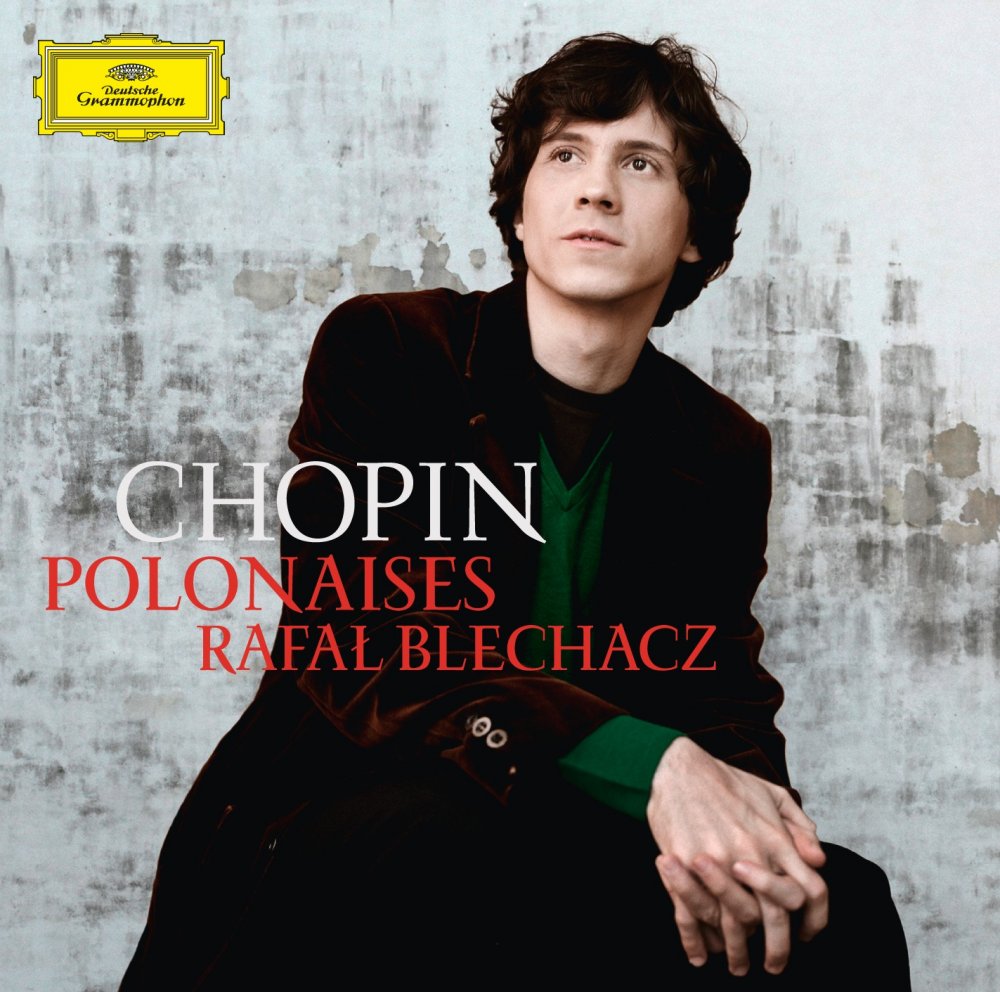 Kategorie: Felietony – Patronat MEAKULTURY: Rafał Blechacz - Chopin. Polonezy