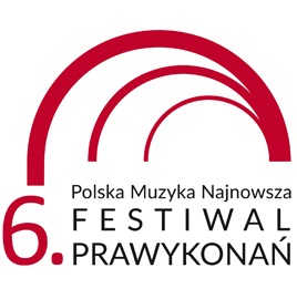Kategorie: Felietony – Weekend nowej muzyki - 6. Festiwal Prawykonań. Patronat MEAKULTURY