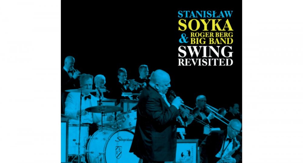 Kategorie: Recenzje – Kwietniowy swing. Stanisław Soyka & Roger Berg Big Band – „Swing Revisited”