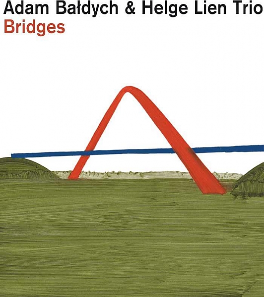 Kategorie: Recenzje – O budowaniu mostów. Adam Bałdych i Helge Lien Trio
