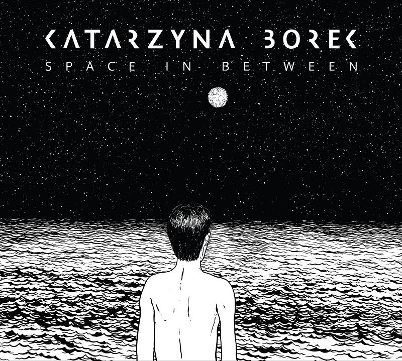 Kategorie: Recenzje – Katarzyna Borek “Space in Between”