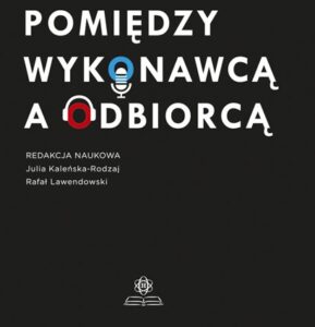 Kategorie: Felietony – Psychologia muzyki: pomiędzy wykonawcą a odbiorcą. Patronat MEAKULTURY