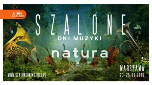 Kategorie: Felietony – Szalone Dni Muzyki - natura. Patronat MEAKULTURY