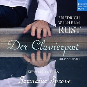 Kategorie: Recenzje – Dwa oblicza instrumentów klawiszowych: Friedrich Wilhelm Rust - Der Clavierpoet – Jermaine Sprosse
