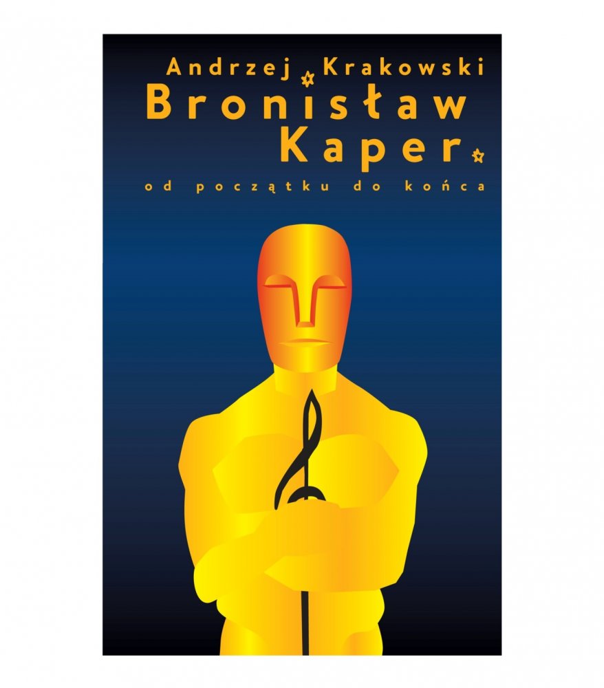 Kategorie: Recenzje – Andrzej Krakowski – Bronisław Kaper. Od początku do końca