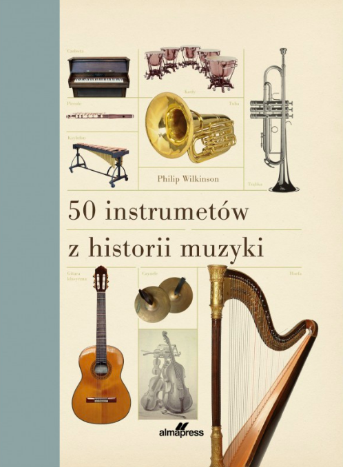 Kategorie: Recenzje – Historia muzyki w pięćdziesięciu instrumentach zaklęta